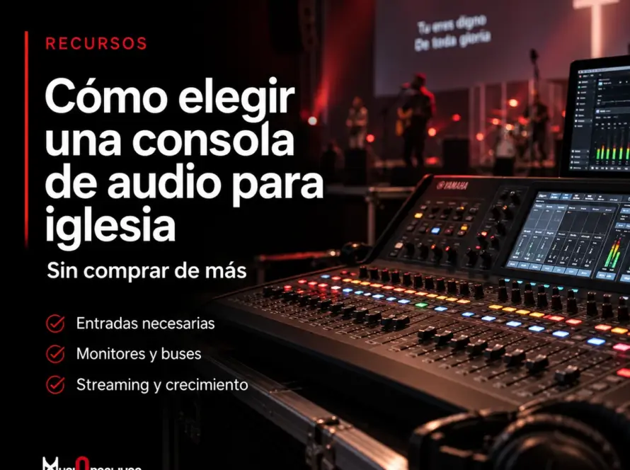 Cómo elegir una consola de audio para una iglesia