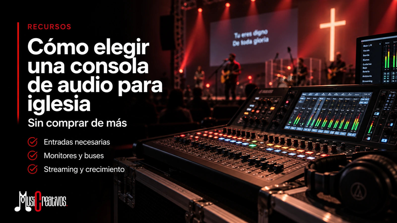 Cómo elegir una consola de audio para una iglesia