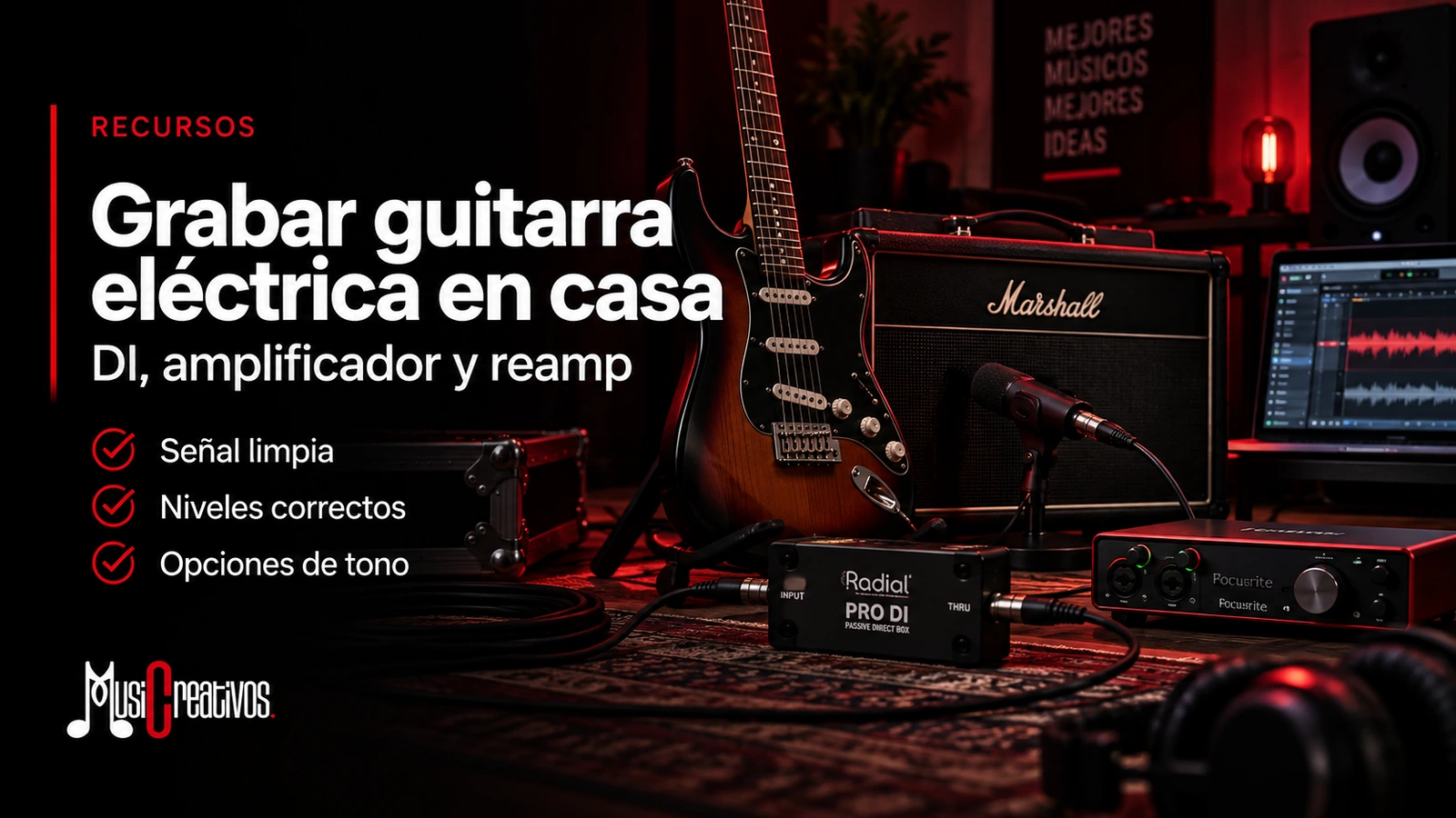 Cómo grabar guitarra eléctrica en casa: DI, amplificador y reamp
